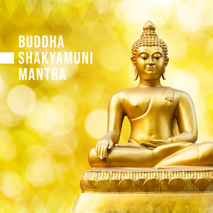 Buddha Shakyamuni Mantra (Om Muni Muni Maha Muniye Soha)