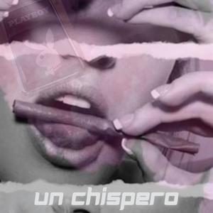 Un Chispero (feat. annder & j cruz ar)