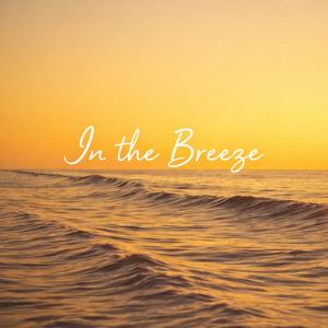 In the Breeze