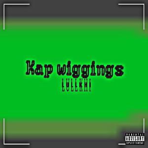 Kap Wiggins (Explicit)