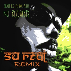 No Requests (Su Real Remix)