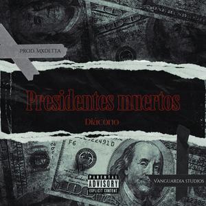 Presidentes Muertos (Explicit)