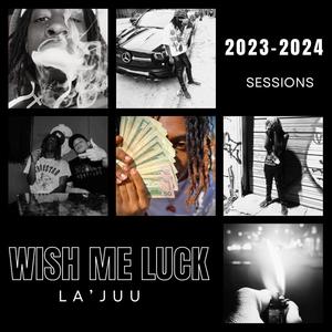 Wish Me Luck (Explicit)