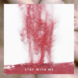 Stay With Me (与我同在)