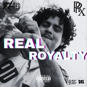 Real Royalty (Explicit)