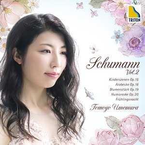 シューマン：子どもの情景、アラベスク、花の曲、フモレスケ、春の夜 (Schumann: Kinderszenen Op. 15, Arabeske Op. 18, Blumenstucke Op. 20, Humoreske Op. 20, Fruhligsnacht)