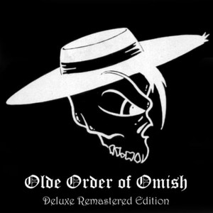 Olde Order of Omish (Deluxe Remastered Edition) [Explicit]