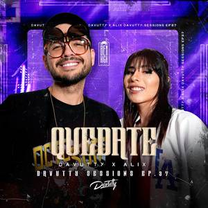 Quedate: Davutty Sessions, Ep. 37