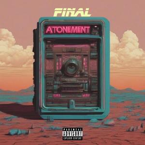 Final Atonement (Explicit)