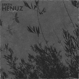 Henüz Erken