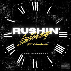 Rushin' (feat. 6luubeam) [Explicit]