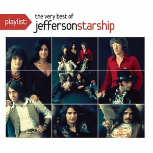 Playlist: The Very Best Of Jefferson Starship