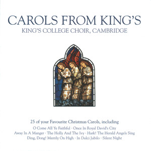 The Choir of King's College, Cambridge - Anonymous - The First Nowell (The first Nowell|The first Nowell)