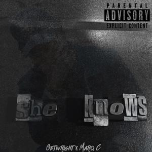 She knows (feat. Marq C) (Explicit)