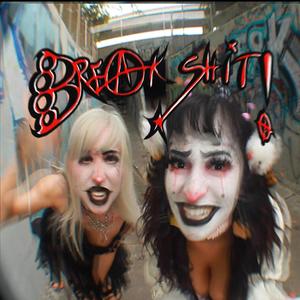 BREAK SH!T (feat. Akilla K!tty) [Explicit]