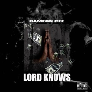 Lord Knows (Explicit)