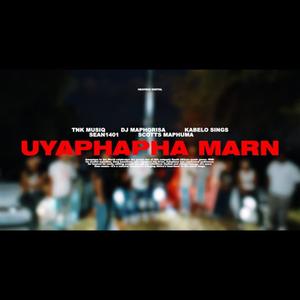 Uyaphapha Marn 2.0 (feat. Scott mapuma, Call man & Young dumza)