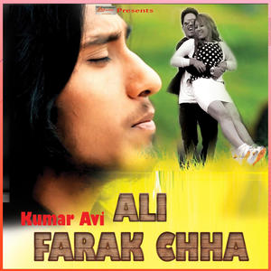 Ali Farak Chha, Kumar Avi