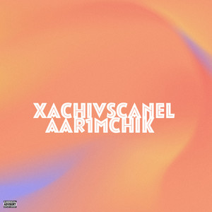 xachivschanel (Explicit)