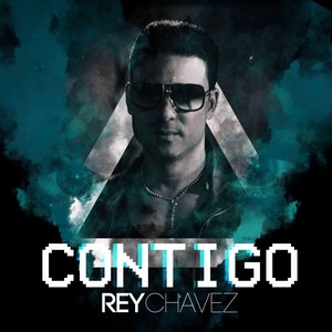 Rey Chavez - Contigo