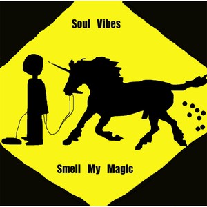 Smell My Magic (Explicit)