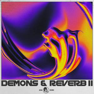 DEMONS & REVERB II