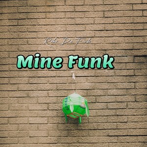Mine Funk (Explicit)