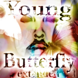 Young Butterfly: Extreme Mental (Extended Version 1)