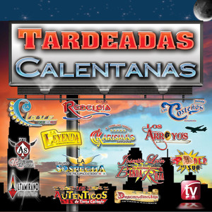 Tardeadas Calentanas