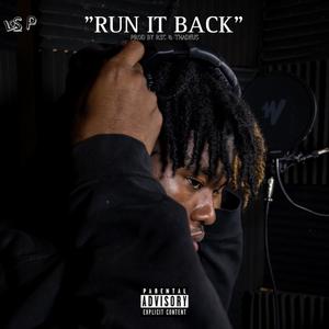 RUN IT BACK (Explicit)