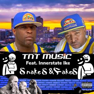 Snakes & Fakes (Explicit)