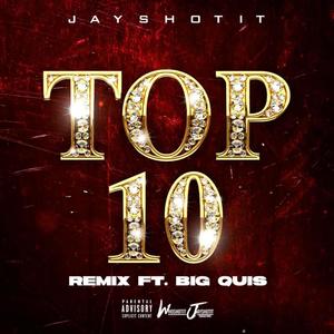 Top 10 (feat. Big Quis) [Remix] [Explicit]