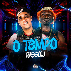 O Tempo Passou (Explicit)