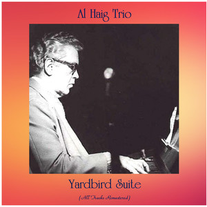 Yardbird Suite (All Tracks Remastered)