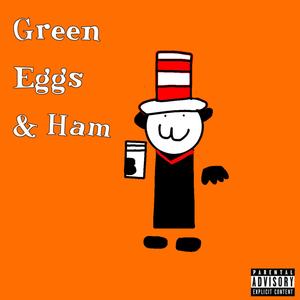 Green Eggs & Ham (Explicit)