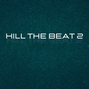 Kill the Beat 2