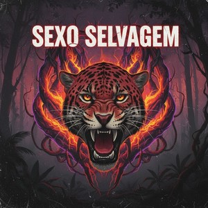 Sexo Selvagem (Explicit)
