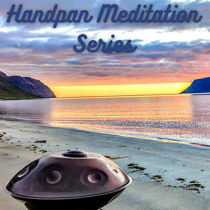 Handpan Meditation Series