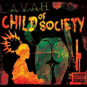 Child Of Society (Explicit)