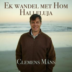 Ek wandel met Hom Halleluja