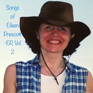 Songs of Eileen Prescott, Vol. 2 - EP