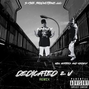 Dedicated 2 U (feat. Will Waters and Himself) [Remix] [Explicit]