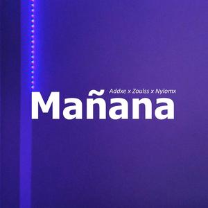 Mañana (feat. Zoulss & Nylomx)