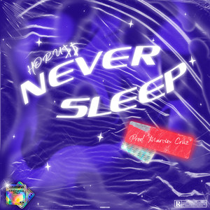 Never Sleep (Explicit)