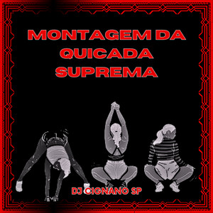 Montagem da Quicada Suprema (Explicit)