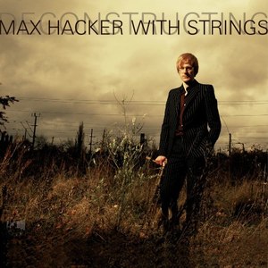 Deconstructing (Max Hacker with Strings)