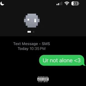 UR NOT ALONE (Explicit)