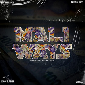 Mali Ways Ft Trix Tha Prod X Ikonic Slasher X Vintage (Explicit)