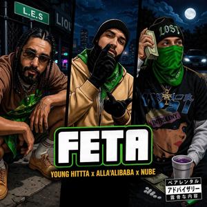 Feta (feat. Alla Alibaba & Nube) (Explicit)