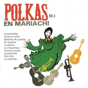 Polkas en Mariachi, Vol.II